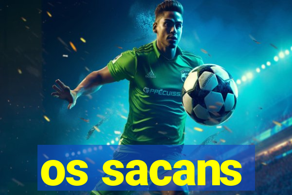 os sacans